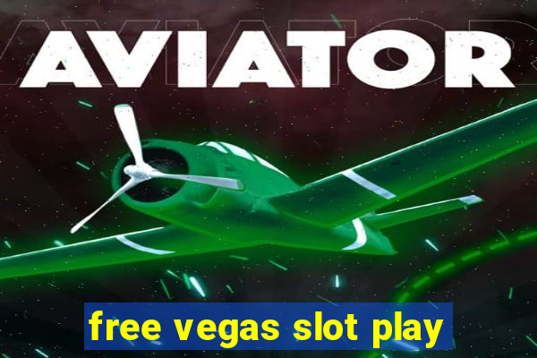 free vegas slot play