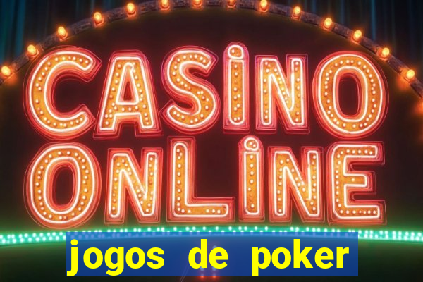 jogos de poker valendo dinheiro