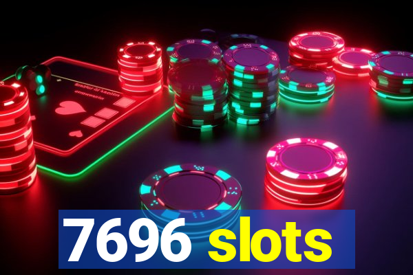 7696 slots