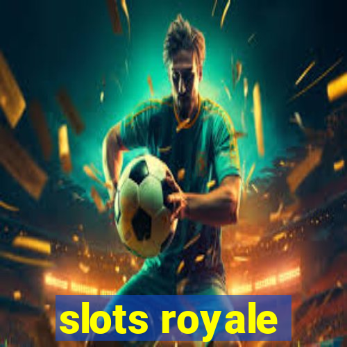 slots royale