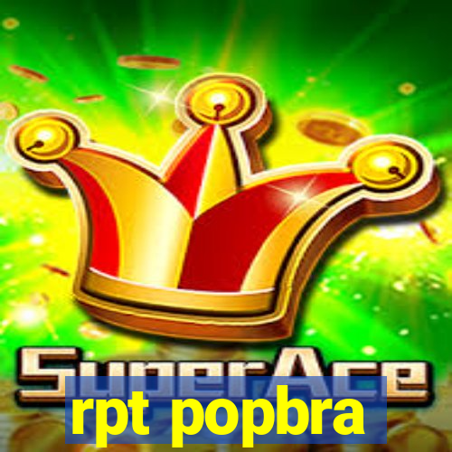 rpt popbra