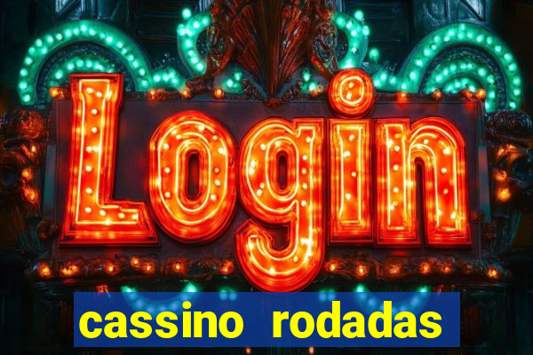 cassino rodadas gratis sem deposito