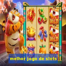 melhor jogo de slots