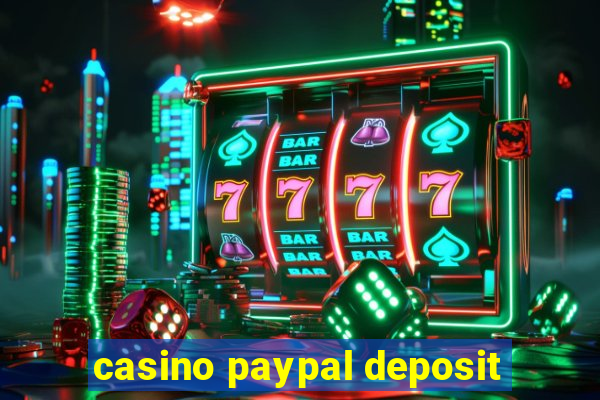 casino paypal deposit