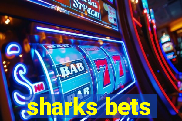 sharks bets