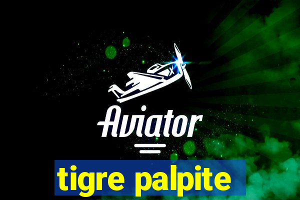 tigre palpite