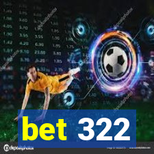 bet 322