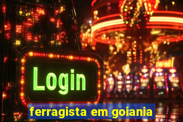 ferragista em goiania