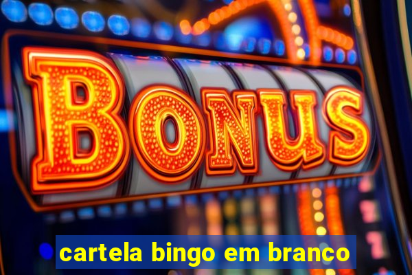 cartela bingo em branco