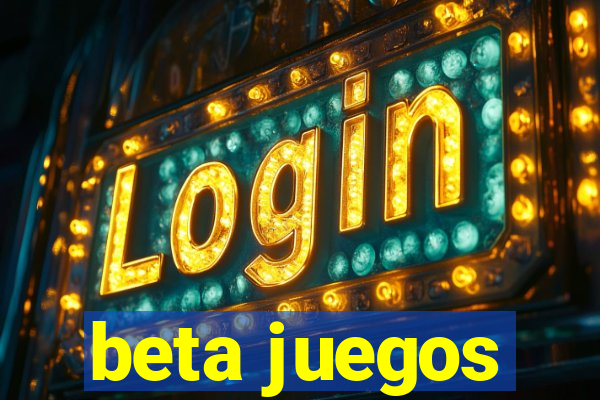 beta juegos