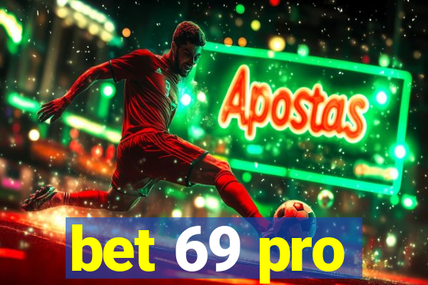 bet 69 pro