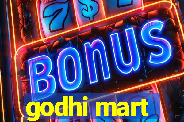 godhi mart