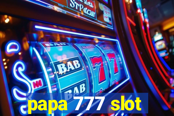 papa 777 slot