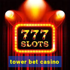 tower bet casino