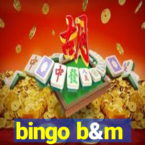 bingo b&m