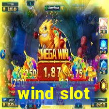 wind slot