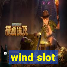 wind slot