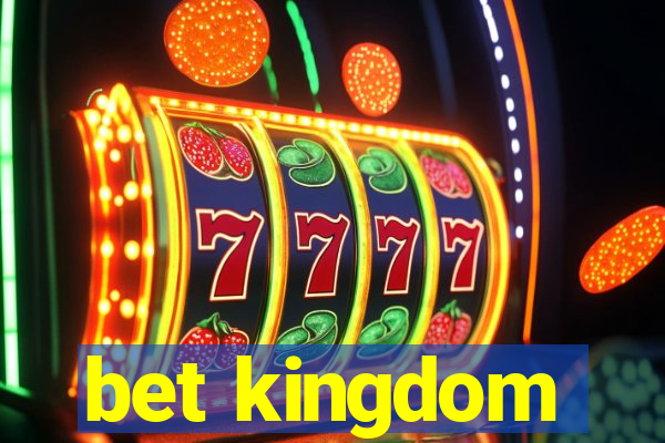 bet kingdom