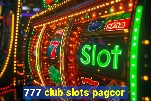 777 club slots pagcor