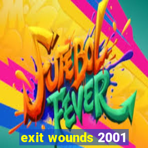 exit wounds 2001