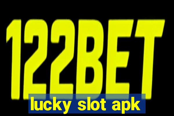 lucky slot apk