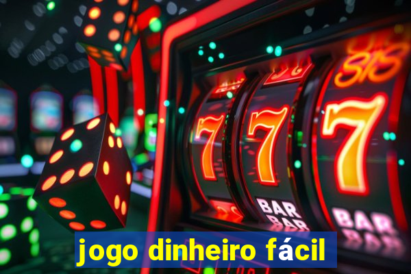 jogo dinheiro fácil