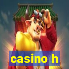 casino h