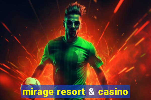 mirage resort & casino