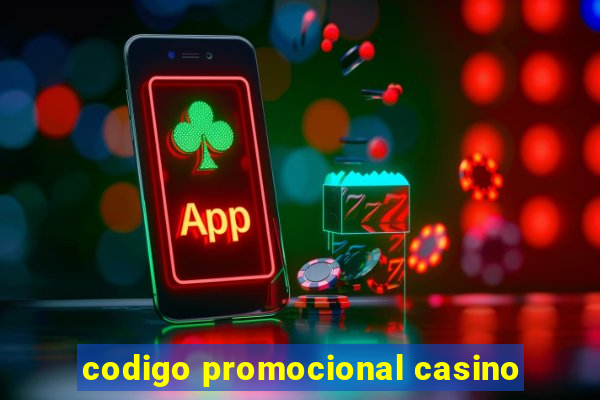 codigo promocional casino