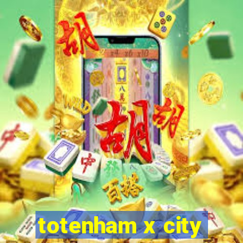 totenham x city