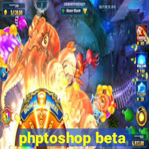 phptoshop beta