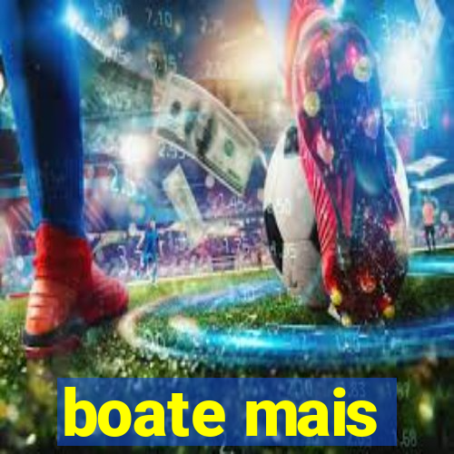 boate mais