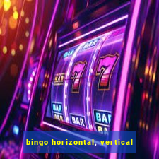 bingo horizontal, vertical