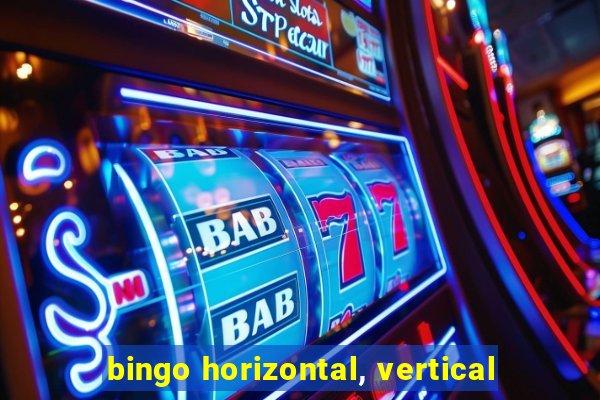 bingo horizontal, vertical