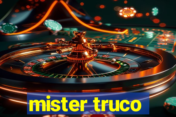 mister truco