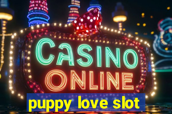 puppy love slot