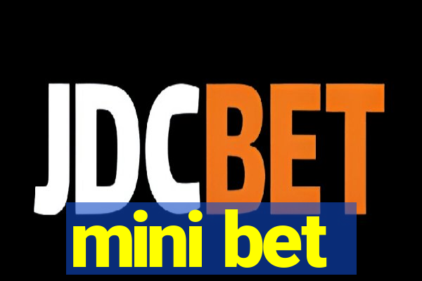 mini bet