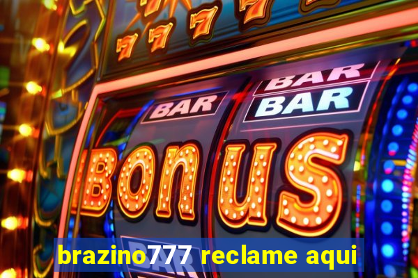 brazino777 reclame aqui