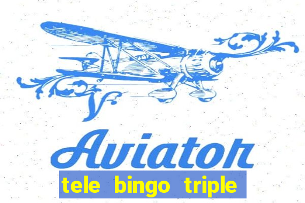 tele bingo triple resultado de hoy