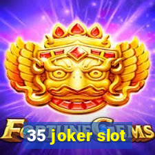 35 joker slot