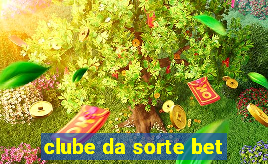 clube da sorte bet