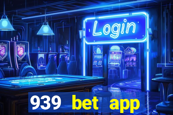 939 bet app download apk