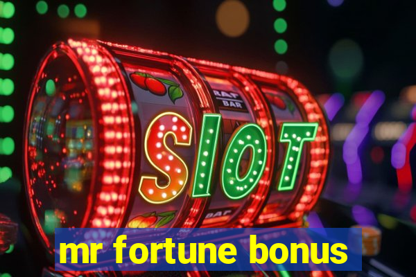 mr fortune bonus