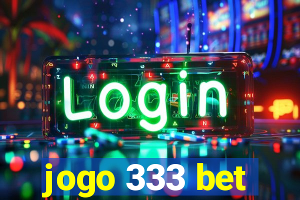 jogo 333 bet