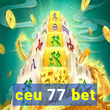 ceu 77 bet