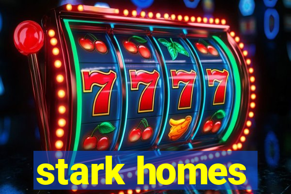 stark homes