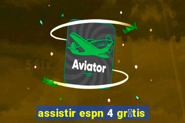 assistir espn 4 gr谩tis