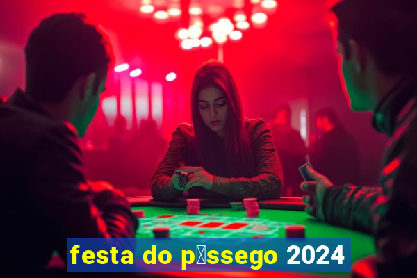 festa do p锚ssego 2024