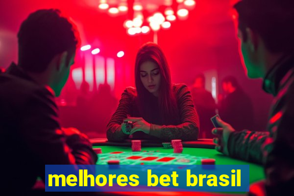 melhores bet brasil