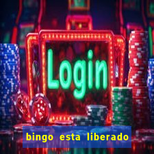 bingo esta liberado no brasil